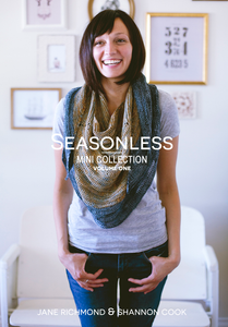 Jane Richmond & Shannon Cook | SEASONLESS: Mini Collection - Volume One | Pattern Book